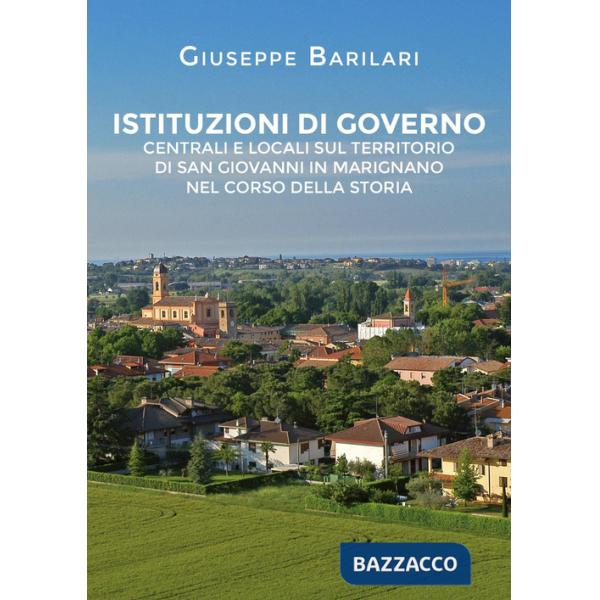 Istituzioni di governo centrali e locali sul territorio di San Giovanni in Marignano nel corso della storia