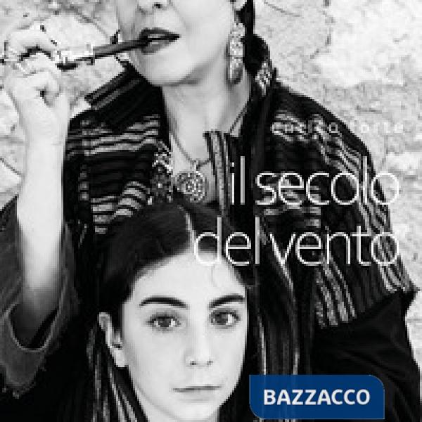 Secolo del vento (Il)