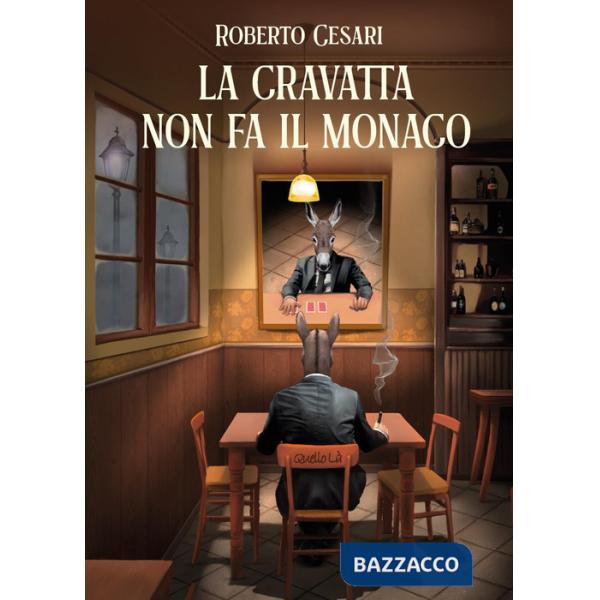 Cravatta non fa il monaco (La)