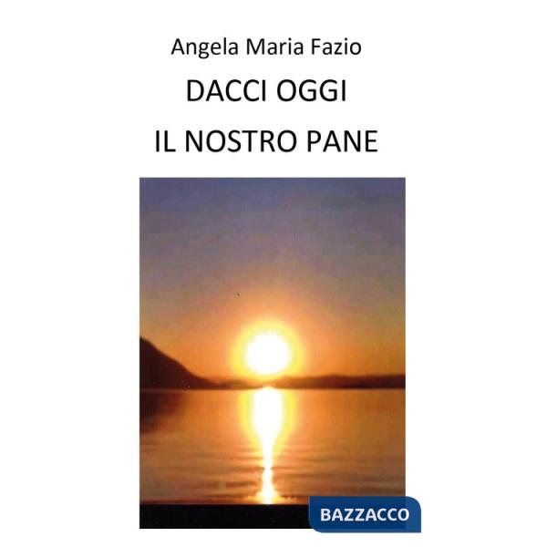 Dacci oggi il nostro pane