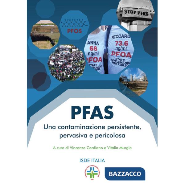 PFAS. Una contaminazione persistente, pervasiva e pericolosa