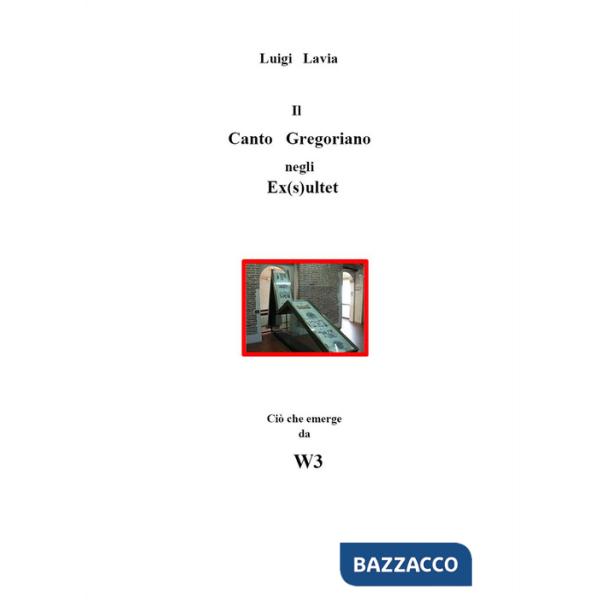 Canto gregoriano negli Ex(s)ultet (Il)