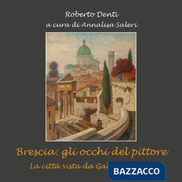Brescia: gli occhi del pittore