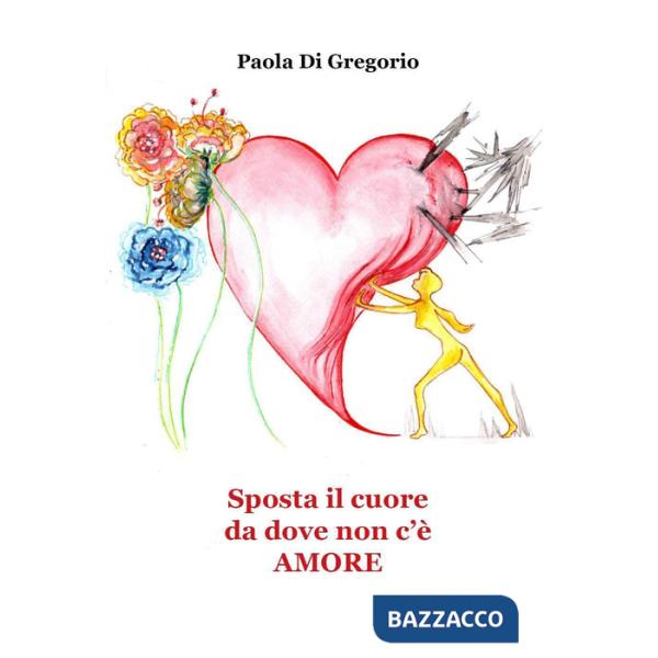 Sposta il cuore da dove non c'è amore