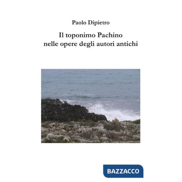 Toponimo Pachino nelle opere degli autori antichi (Il)
