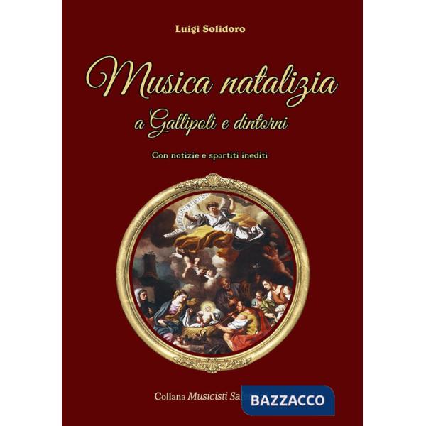Musica natalizia a Gallipoli e dintorni. Con notizie e spartiti inediti