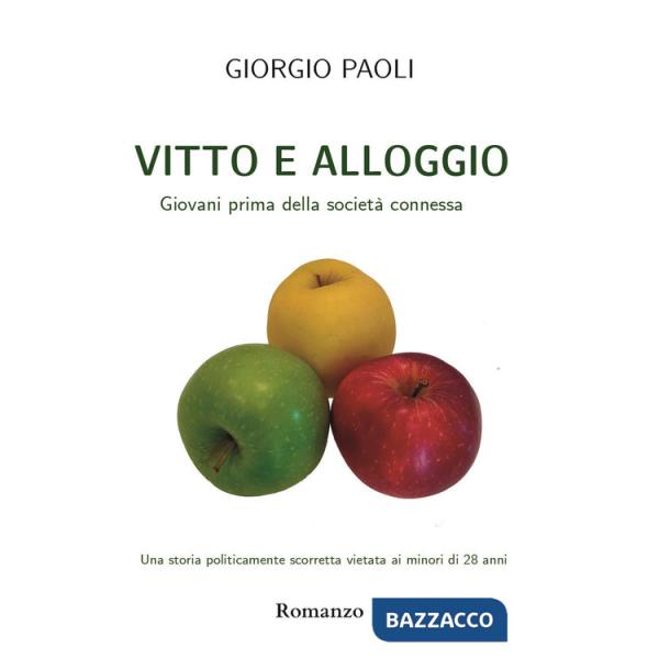 Vitto e alloggio. Giovani prima della società connessa
