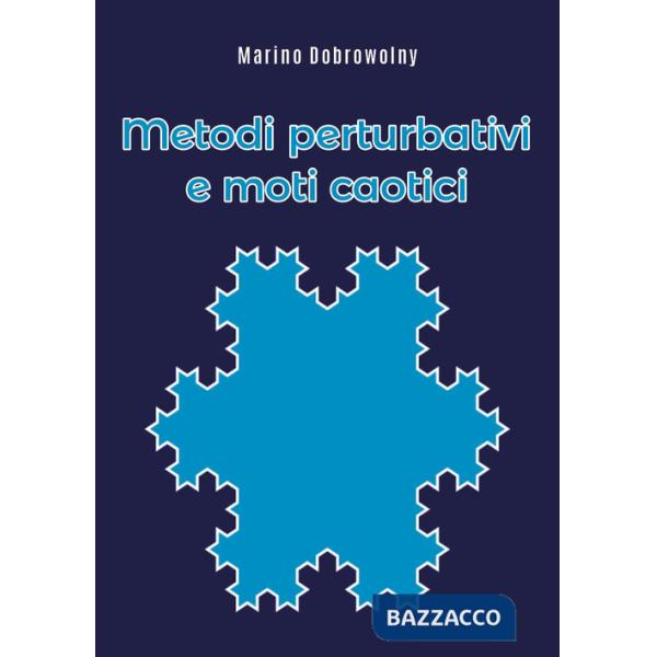 Metodi perturbativi e moti caotici