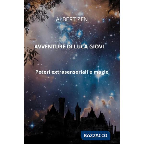 Avventure di Luca Giovi. Poteri extrasensoriali e magie