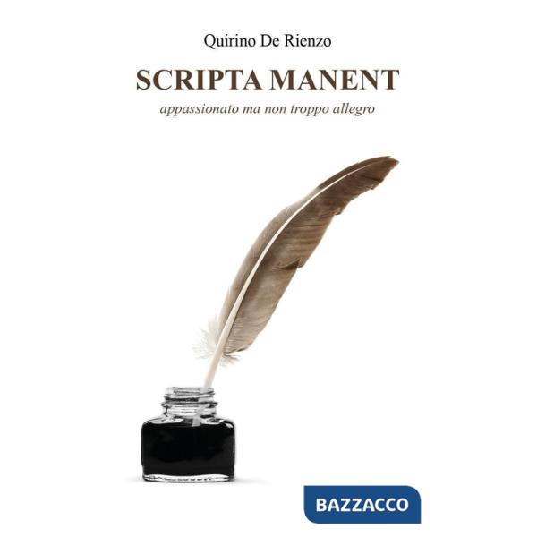 Scripta manent. Appassionato ma non troppo allegro