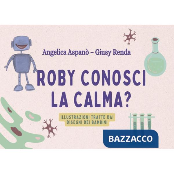 Roby, conosci la calma?