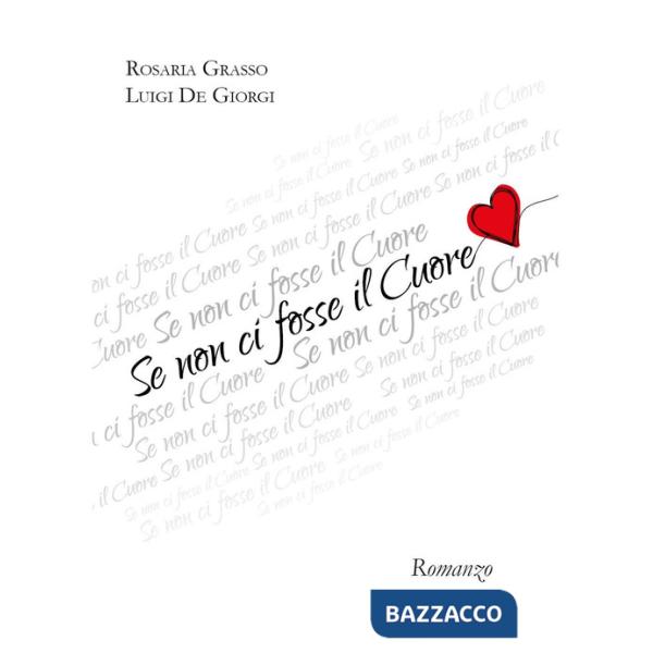 Se non ci fosse il cuore