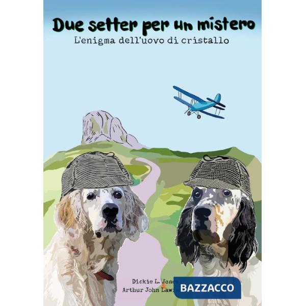 Due setter per un mistero. L'enigma dell'uovo di cristallo