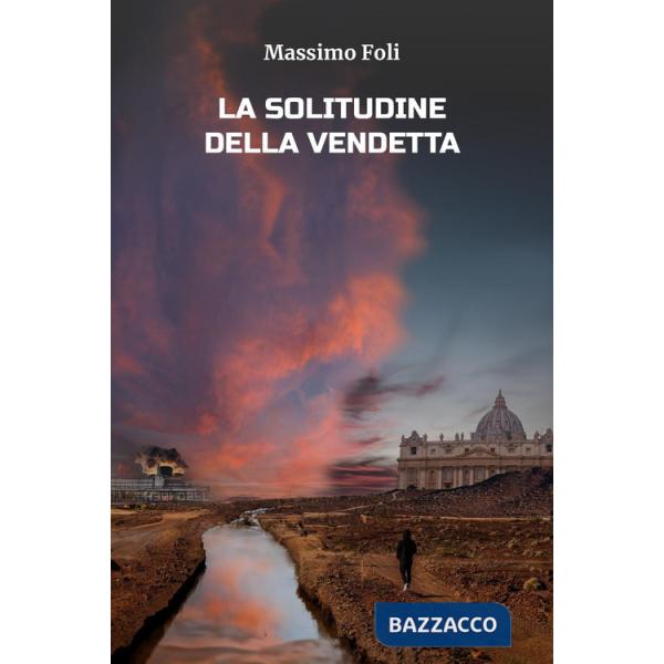 Solitudine della vendetta (La)