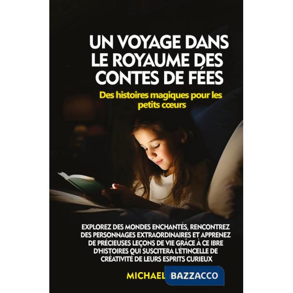 Voyage dans le royaume des contes de fées. Des histoires magiques pour les petits cours (Un)