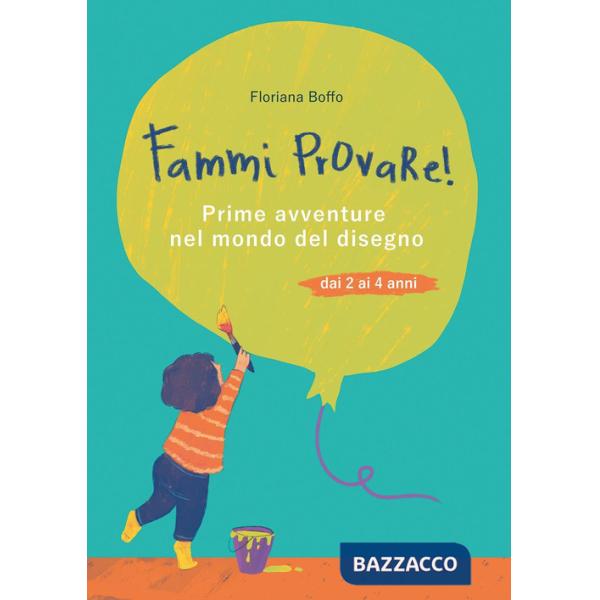 Fammi provare! Prime avventure nel mondo del disegno