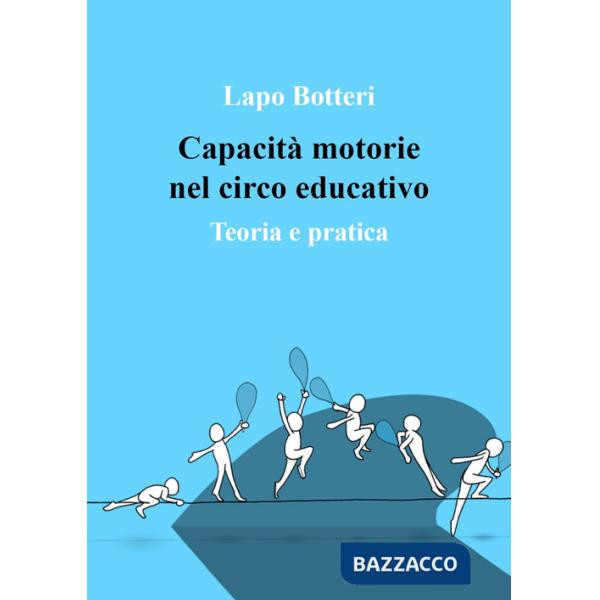 Capacità motorie nel circo educativo. Teoria e pratica