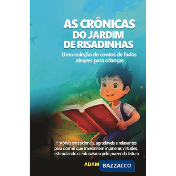 As cronicas do jardim de risadinhas. Uma coleção de contos de fadas alegres para crianças