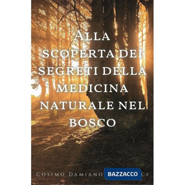 Alla scoperta dei segreti della medicina naturale nel bosco