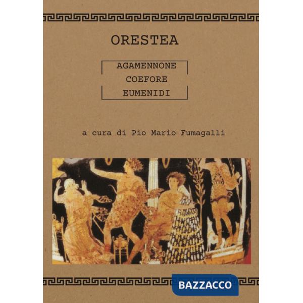 Orestea. Agamennone-Coefore-Eumenidi