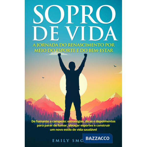 Sopro de vida. A jornada do renascimento por meio do esporte e do bem-estar