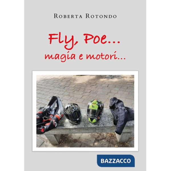 Fly, Poe... Magia e motori...