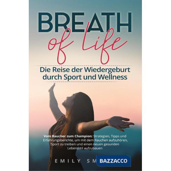Breath of life. Die Reise der Wiedergeburt durch Sport und Wellness