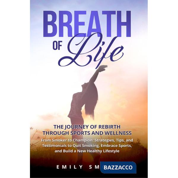 Breath of life. The journey of rebirth through sports and wellness