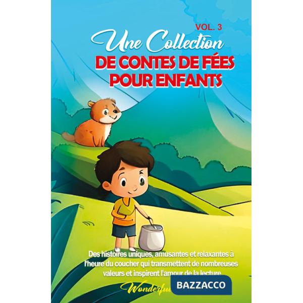 Contes de fées pour enfants. Une superbe collection de contes de fées fantastiques. Vol. 3