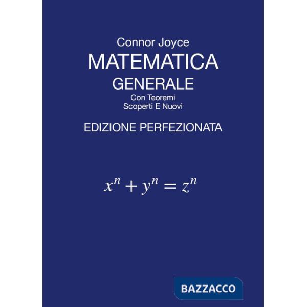Matematica generale con teoremi scoperti e nuovi