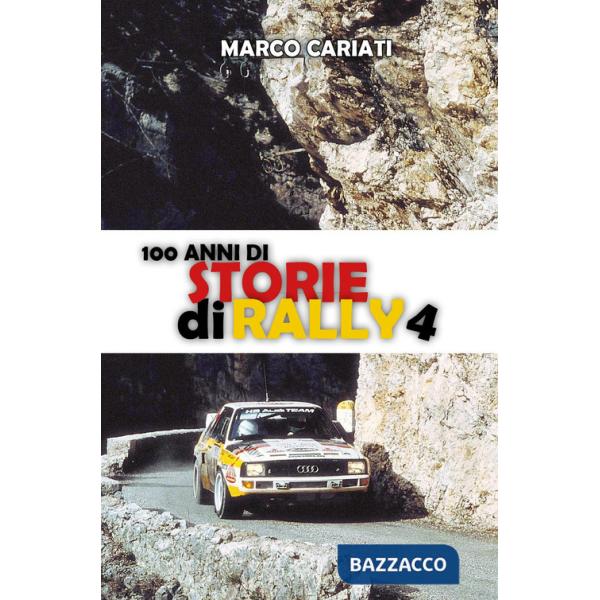 100 anni di storie di rally. Vol. 4