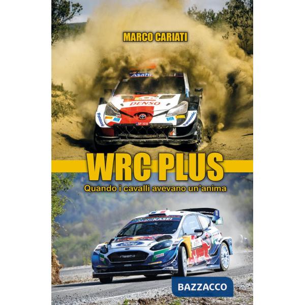WRC plus. Quando i cavalli avevano un'anima
