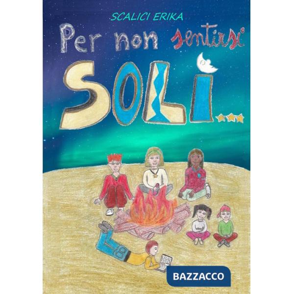 Per non sentirsi soli...