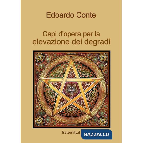 Capi d'opera per la elevazione dei degradi