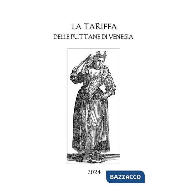 Tariffa delle puttane di Venegia (La)