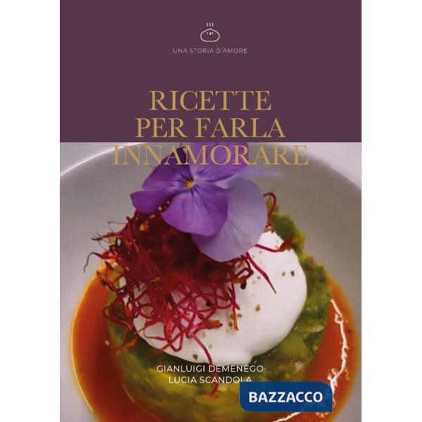 Ricette per farla innamorare