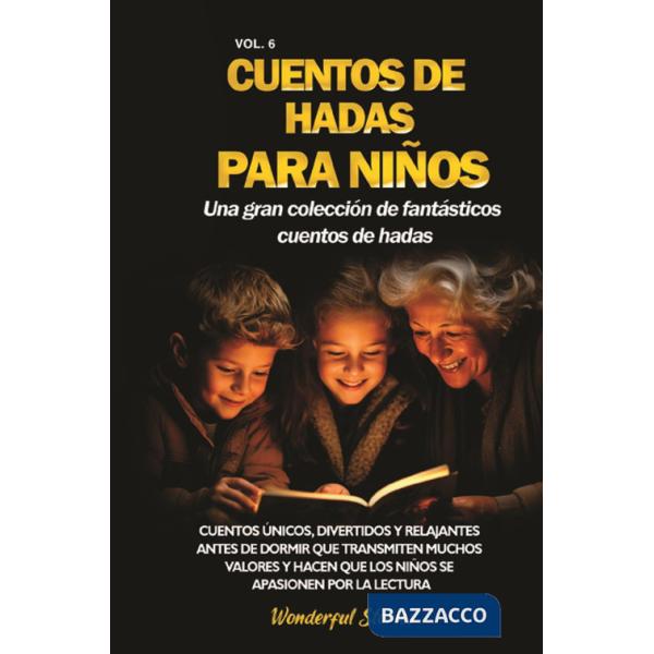 Cuentos de hadas para niños. Una gran colección de fantásticos cuentos de hadas. Vol. 6