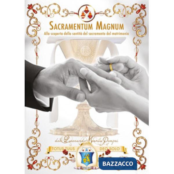Sacramentum magnum. Alla scoperta della santità del sacramento del matrimonio