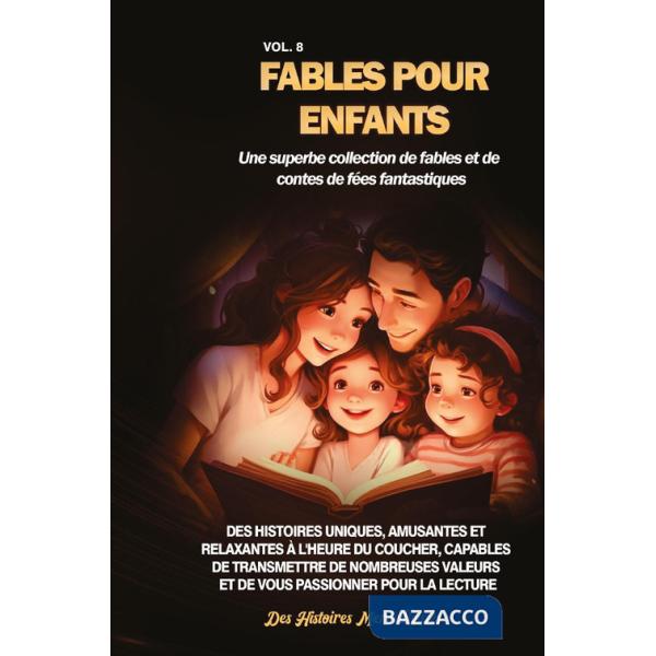 Fables pour enfants. Une superbe collection de fables et de contes de fées fantastiques. Vol. 8