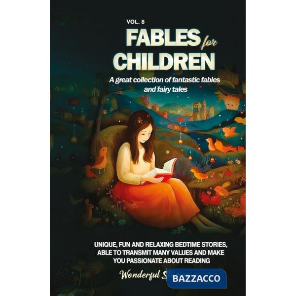 Fables for children. A great collection of fantastic fables and fairy tales. Vol. 8