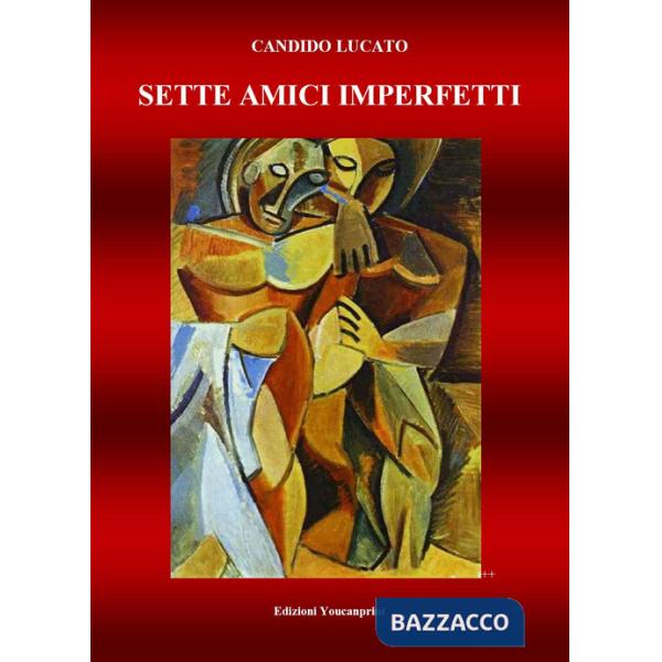 Sette amici imperfetti