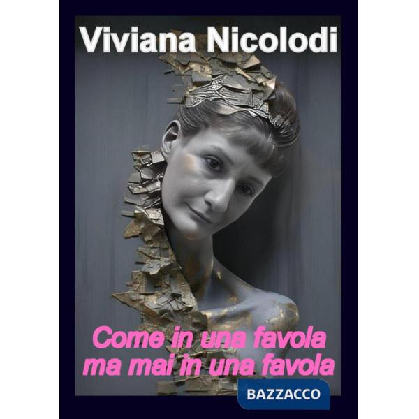 Come in una favola ma mai in una favola
