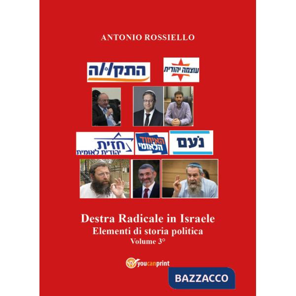 Destra radicale in Israele. Elementi di storia politica. Vol. 3