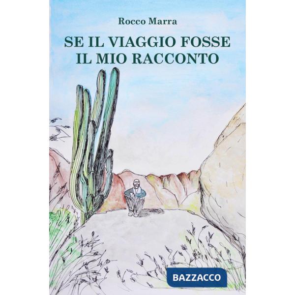 Se il viaggio fosse il mio racconto