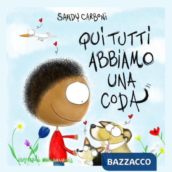 Qui tutti abbiamo una coda