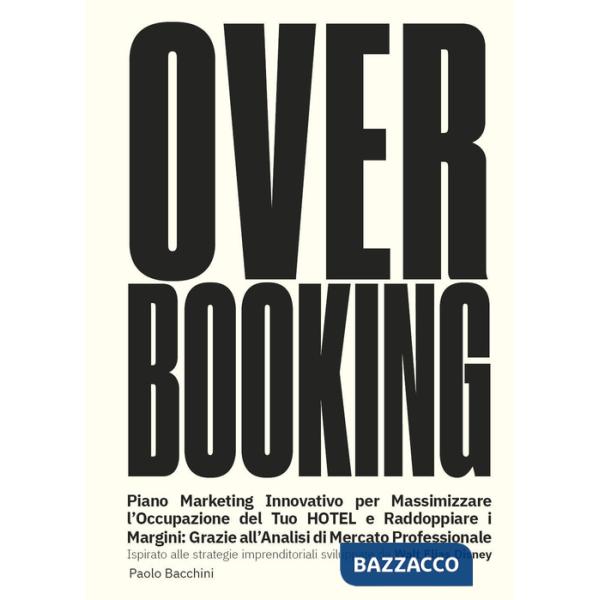 Over booking, piano marketing per massimizzare l'occupazione del tuo hotel o B&B