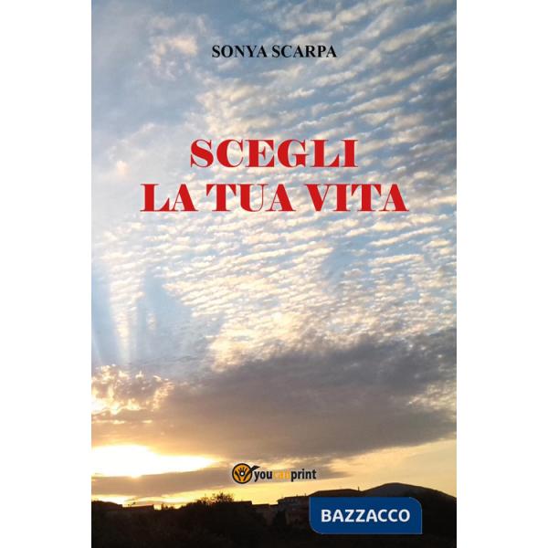 Scegli la tua vita