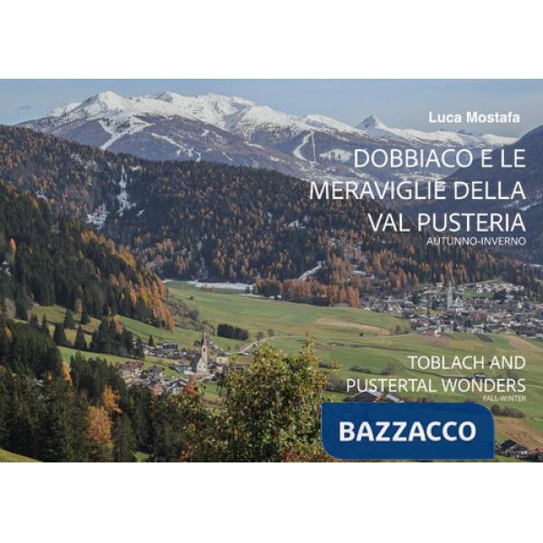 Dobbiaco e le meraviglie della Val Pusteria