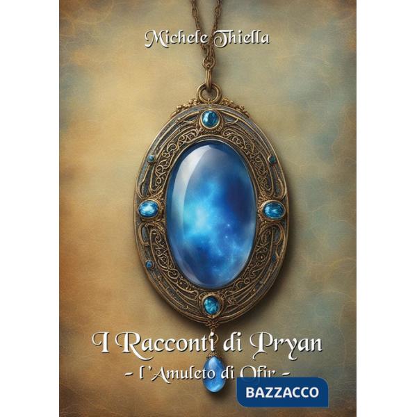 Racconti di Pryan (I). Vol. 2: L' amuleto di Ofir