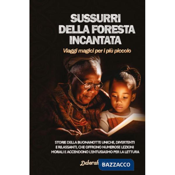 Sussurri della foresta incantata. Viaggi magici per i più piccolo